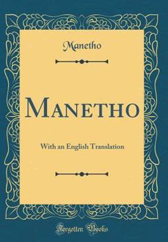 Hardcover Manetho: With an English Translation (Classic Reprint) Book