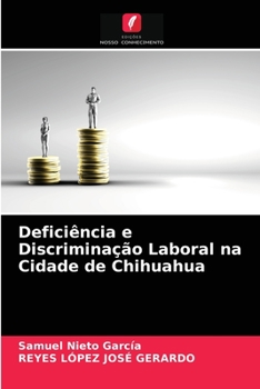 Paperback Deficiência e Discriminação Laboral na Cidade de Chihuahua [Portuguese] Book
