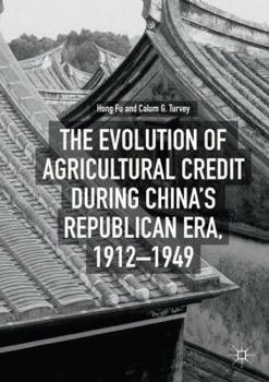 Paperback The Evolution of Agricultural Credit During China's Republican Era, 1912-1949 Book