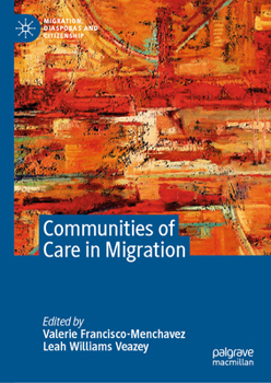 Communities of Care in Migration (Migration, Diasporas and Citizenship)