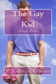 Paperback The Gay Kid: Teenager Dreams Book