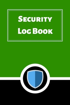 Security Log Book: Security Incident Log Book