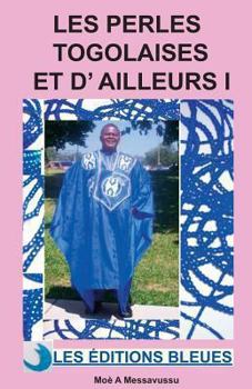 Paperback Les perles togolaises et d'ailleurs I [French] Book