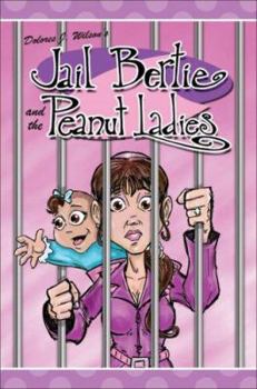 Hardcover Jail Bertie and the Peanut Ladies Book