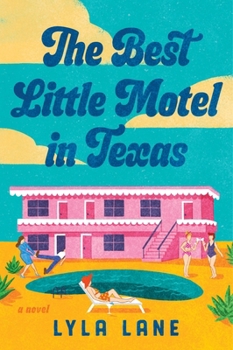 The Best Little Motel in Texas: A Novel