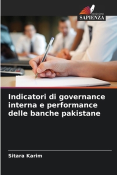Paperback Indicatori di governance interna e performance delle banche pakistane [Italian] Book