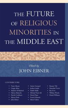 Hardcover The Future of Religious Minorities in the Middle East Book