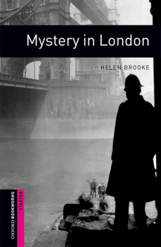 Paperback Oxford Bookworms Library: Mystery in London: Starter: 250-Word Vocabulary Book