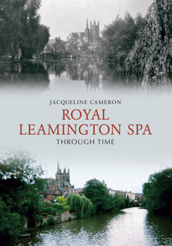 Paperback Royal Leamington Spa Through Time Book