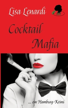Cocktail Mafia: ein Hamburg Krimi