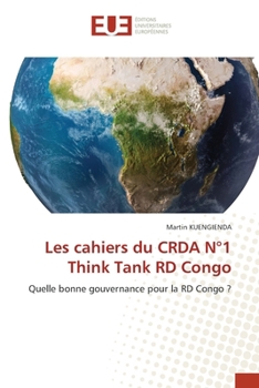 Les cahiers du CRDA N°1 Think Tank RD Congo (French Edition)