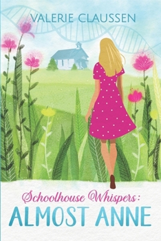 Schoolhouse Whispers: Almost Anne