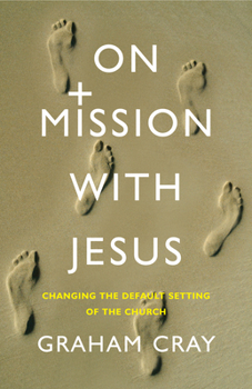 Paperback On Mission with Jesus: Changing the Default Setting of the Church Book