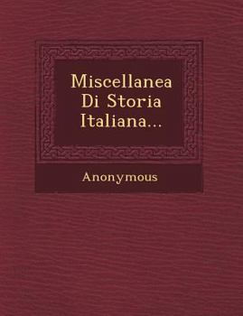 Paperback Miscellanea Di Storia Italiana... [Latin] Book