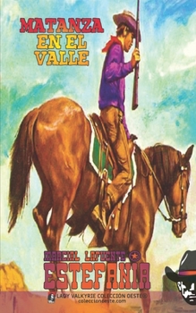 Paperback Matanza en el valle (Colección Oeste) [Spanish] Book