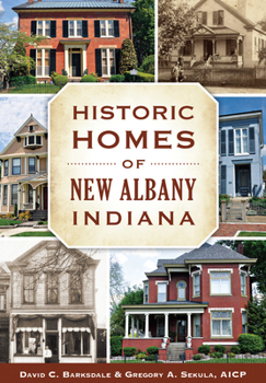 Paperback Historic Homes of New Albany, Indiana Book