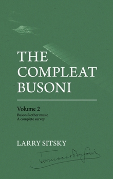 Hardcover The Compleat Busoni, Volume 2 Book