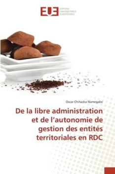 Paperback De la libre administration et de l'autonomie de gestion des entités territoriales en RDC [French] Book