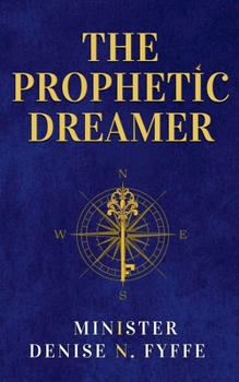 Paperback The Prophetic Dreamer Book