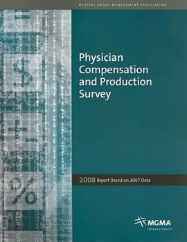 Paperback Physician Compensation and Production Survey: 2008 Report Based on 2007 Data Book