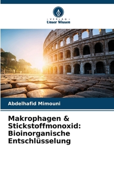 Paperback Makrophagen & Stickstoffmonoxid: Bioinorganische Entschlüsselung [German] Book