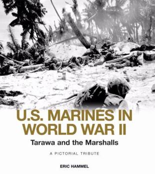 Hardcover Tarawa and the Marshalls: A Pictorial Tribute Book