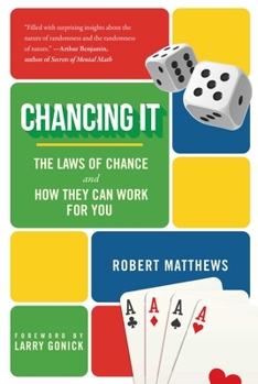 Hardcover Chancing It: The Laws of Chance and How They Can Work for You Book