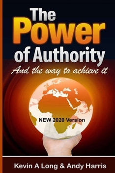 Paperback The Power of Authority: And the Way to Achieve it. Book
