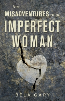 Paperback The Misadventures of an Imperfect Woman Book