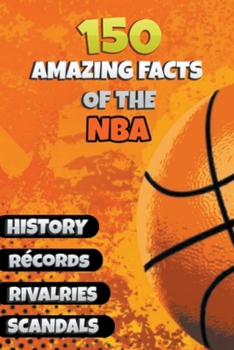 Paperback 150 Amazing Facts of the NBA Book