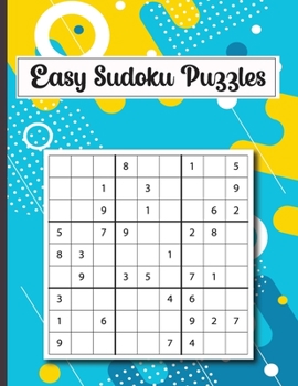 Paperback Easy Sudoku Puzzles: 9x9 Easy Sudoku Puzzle Book Perfect for Beginners, Adults, Seniors and Teens, Top Quality Paper, Best Puzzles Sudoku P Book