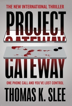 Hardcover Project Gateway: One Phone Call and You've Lost Control Book