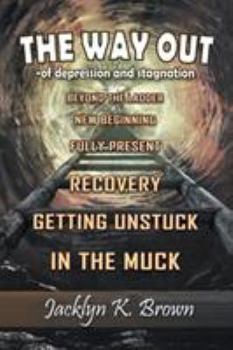 Paperback The Way Out: -of depression and stagnation Book