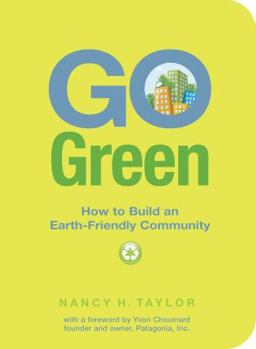 Paperback Go Green: How to Build an Earth-Friendly Community Book