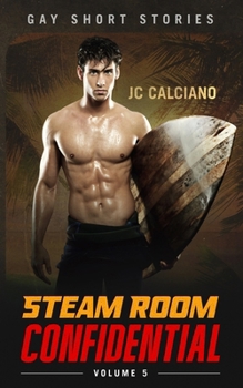 Paperback Steam Room Confidential: Volume 5: Gay Short Stories Book