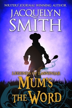 Mum's the Word - Book  of the Legends of Lasniniar