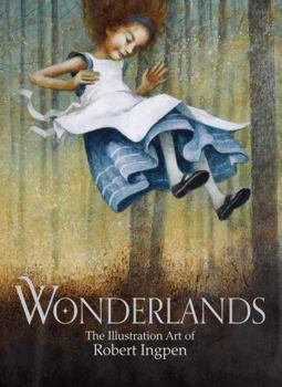 Hardcover Wonderlands: The Illustration Art of Robert Ingpen Book