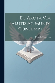 Paperback De Arcta Via Salutis Ac Mundi Contemptu...... [Latin] Book