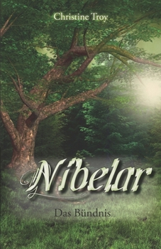 Nibelar - Das Bündnis - Book #1 of the Nibelar