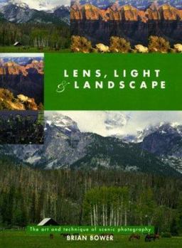 Paperback Lens, Light and Landscape: The Art and Technique of Scenic Photography Book