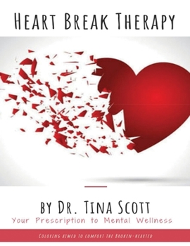 Paperback Heart Break Therapy - Your Prescription to Mental Wellness Book