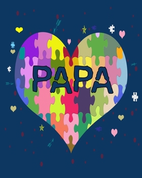 Papa: Autism Awareness Gift 2020 Monthly Planner 8" x 10" 110 pages