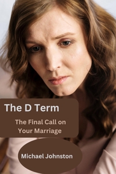 Paperback The D Term: The final call on your marriage Book