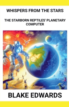 Paperback Whispers from the Stars: The Starborn Reptiles' Planetary Computer Book