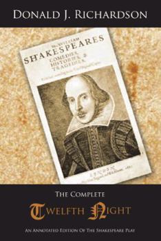 Hardcover The Complete Twelfth Night: An Annotated Edition of the Shakespeare Play Book