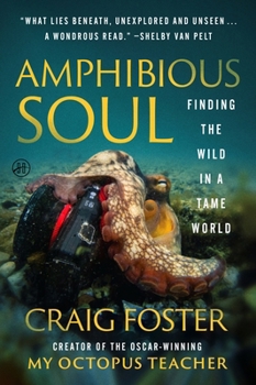 Paperback Amphibious Soul: Finding the Wild in a Tame World Book