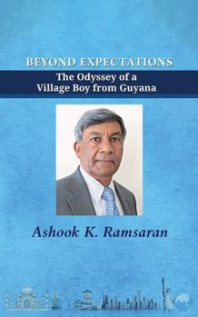 Paperback BEYOND EXPECTATIONS: The Odyssey of a Village Boy from Guyana Book