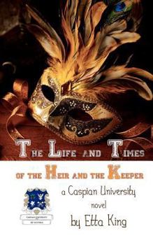 Paperback The Life and Times of the Heir and the Keeper Book