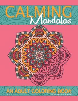 Paperback Calming Mandalas: An Adult Coloring Book