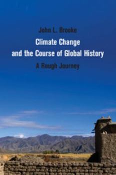 Paperback Climate Change and the Course of Global History: A Rough Journey Book